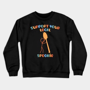 Colorful Support Your Local Spoonie Crewneck Sweatshirt